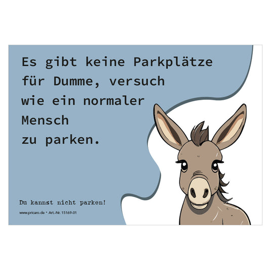 flyer scheisse geparkt "esel" mit einem aufgedruckten esel der aufschrift "es gibt keine parkplätze für dumme", frontansicht