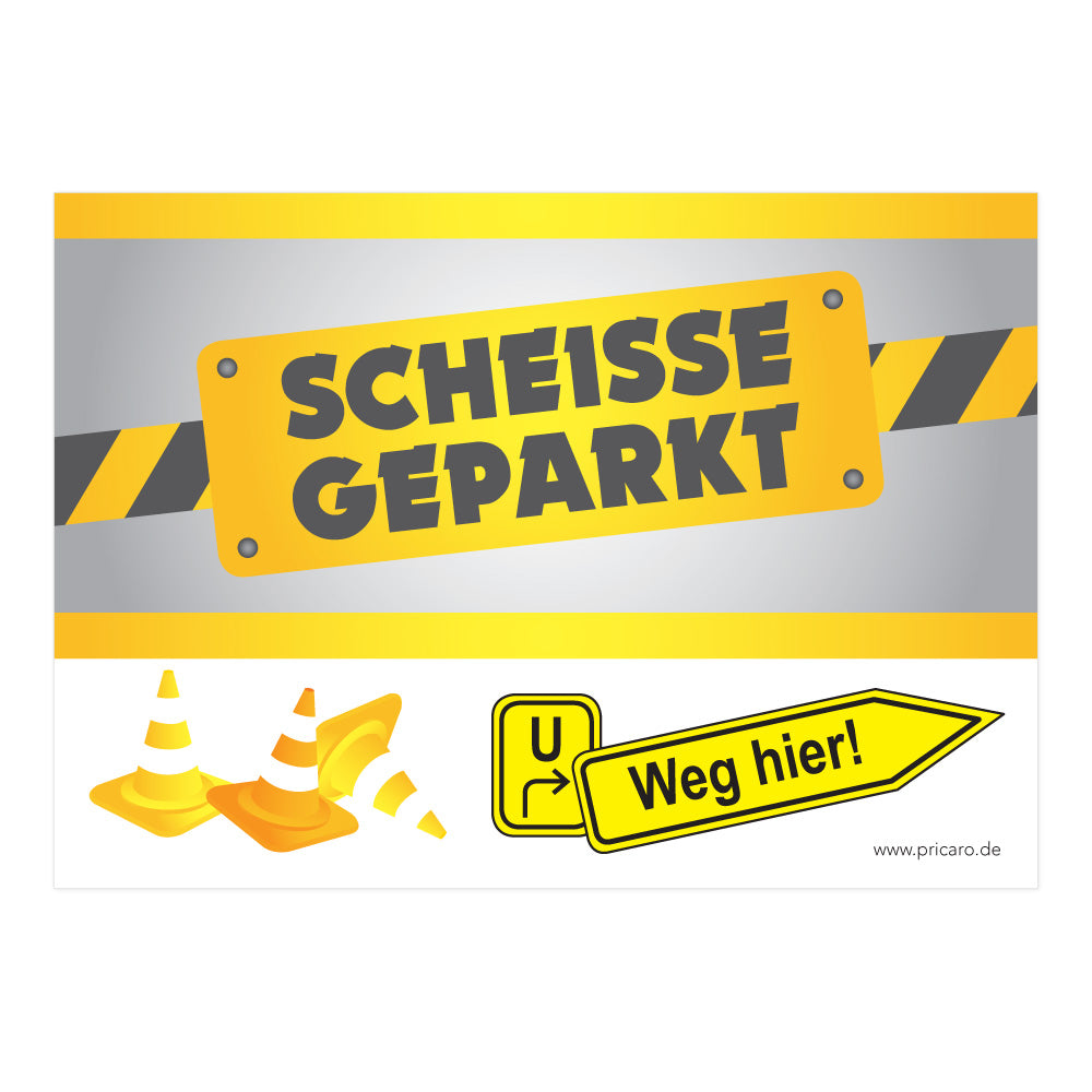 flyer scheisse geparkt "baustelle" mit der aufschrift " scheisse geparkt", frontansicht