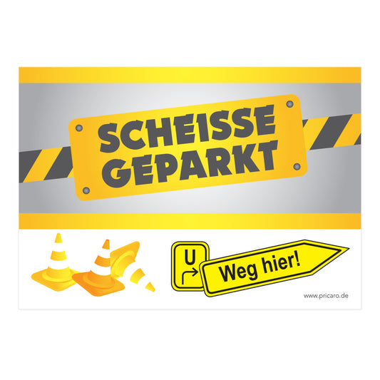 flyer scheisse geparkt "baustelle" mit der aufschrift " scheisse geparkt", frontansicht