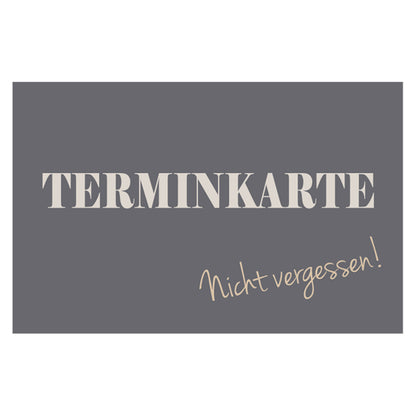 Terminkarte gray, grau-beige optik, aufschrift "terminkarte, nicht vergessen" auf der vorderseite