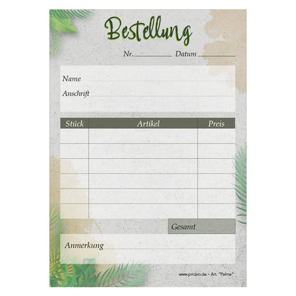bestellannahmeblock palme, a6, grün-graue optik mit palmblätter motiven, platz für wichtige bestellinformationen wie z.b. kundendaten, artikeldaten wie menge, preis uvm., frontansicht