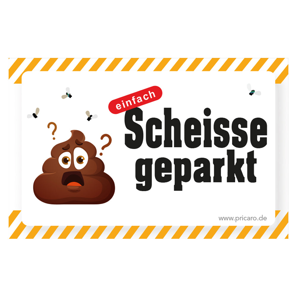 Scheiße geparkt Karten im Visitenkartenformat für die Windschutz- oder Seitenscheibe, Version Auszeichnung Version Scheisse
